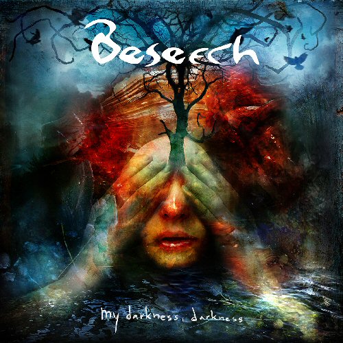 Beseech - My Darkness, Darkness